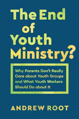 ¿El fin de la pastoral juvenil? - End of Youth Ministry?