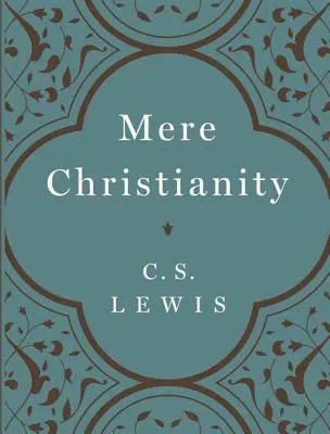 El mero cristianismo - Mere Christianity