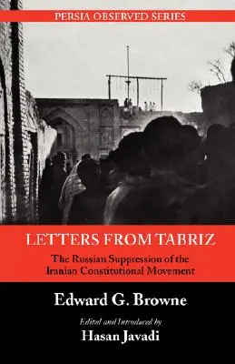 Cartas desde Tabriz: la represión rusa del movimiento constitucional iraní - Letters from Tabriz: The Russian Suppression of the Iranian Constitutional Movement