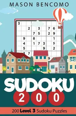 Sudoku 200: Puzzles medianos para principiantes avanzados - Sudoku 200: Medium Puzzles for the Advanced Beginner