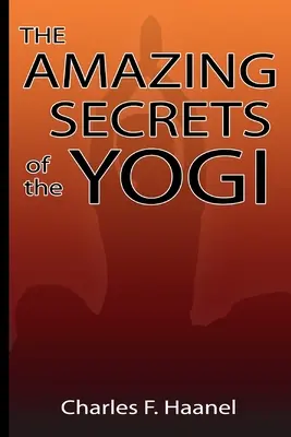 Secretos Asombrosos del Yogui - Amazing Secrets of the Yogi