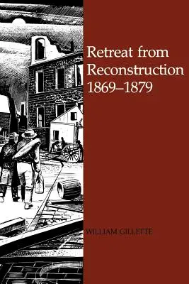 Retirada de la Reconstrucción: 1869-1879 - Retreat from Reconstruction: 1869-1879