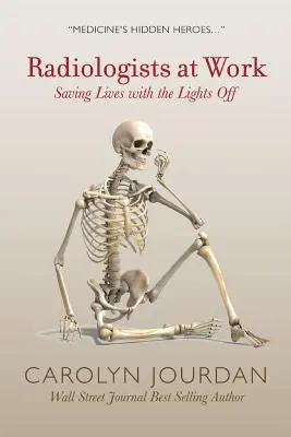 Radiólogos trabajando: Salvar vidas con las luces apagadas - Radiologists at Work: Saving Lives with the Lights Off