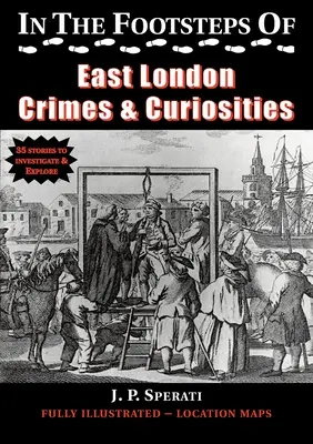 Tras las huellas de los crímenes y curiosidades del este de Londres - In the Footsteps of East London Crimes & Curiosities