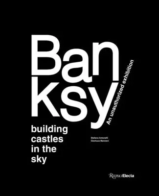 Banksy: Construyendo castillos en el cielo - Banksy: Building Castles in the Sky