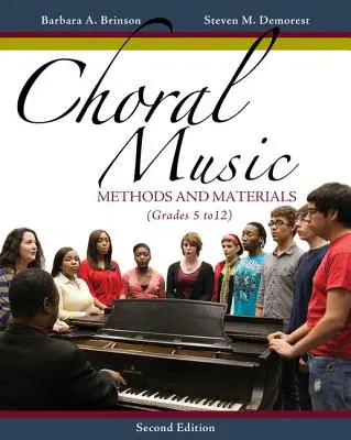 Música coral: Métodos y Materiales: Cómo desarrollar programas corales exitosos (Grados 5 a 12) - Choral Music: Methods and Materials: Developing Successful Choral Programs (Grades 5 to 12)