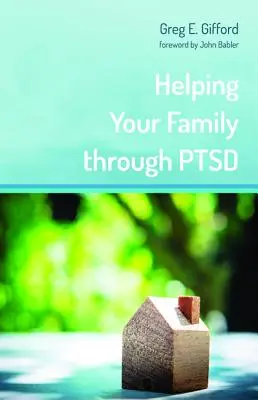 Cómo ayudar a su familia a superar el TEPT - Helping Your Family through PTSD