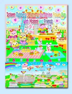 La deliciosa diversión primaveral de Rolleen Rabbit con mamá y sus amigos - Rolleen Rabbit's Delightful Springtime Flower Fun with Mommy and Friends