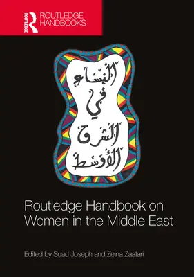 Routledge Handbook on Women in the Middle East (Manual Routledge sobre la mujer en Oriente Medio) - Routledge Handbook on Women in the Middle East