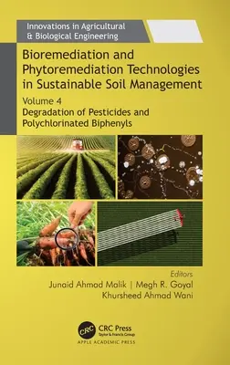 Tecnologías de biorremediación y fitorremediación en la gestión sostenible del suelo: Volumen 4: Degradación de plaguicidas y bifenilos policlorados - Bioremediation and Phytoremediation Technologies in Sustainable Soil Management: Volume 4: Degradation of Pesticides and Polychlorinated Biphenyls