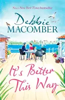 It's Better This Way - la alegre y edificante nueva novela del bestseller nº 1 del New York Times - It's Better This Way - the joyful and uplifting new novel from the New York Times #1 bestseller