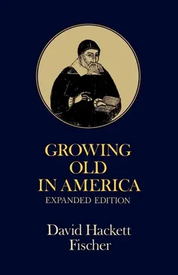 Envejecer en América: Las conferencias Bland-Lee pronunciadas en la Universidad Clark - Growing Old in America: The Bland-Lee Lectures Delivered at Clark University