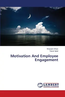 Motivación y compromiso de los empleados - Motivation And Employee Engagement