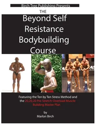 Curso de musculación más allá de la autorresistencia - Beyond Self Resistance Bodybuilding Course