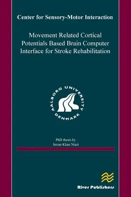 Interfaz cerebro-ordenador basada en potenciales corticales relacionados con el movimiento para la rehabilitación del ictus - Movement Related Cortical Potentials Based Brain Computer Interface for Stroke Rehabilitation