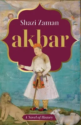 Akbar, una novela histórica - Akbar a Novel of History