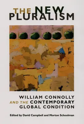 El nuevo pluralismo: William Connolly y la condición global contemporánea - The New Pluralism: William Connolly and the Contemporary Global Condition