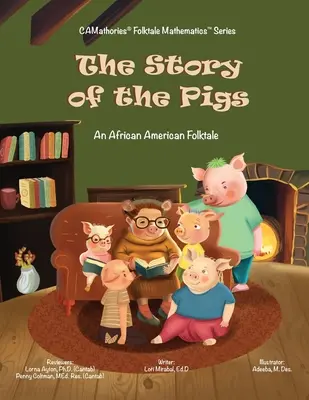 El cuento de los cerdos: Un cuento popular afroamericano - The Story of the Pigs: An African American Folktale