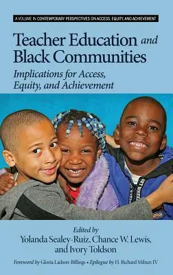 La formación del profesorado y las comunidades negras: Implicaciones para el acceso, la equidad y el rendimiento (Hc) - Teacher Education and Black Communities: Implications for Access, Equity and Achievement (Hc)