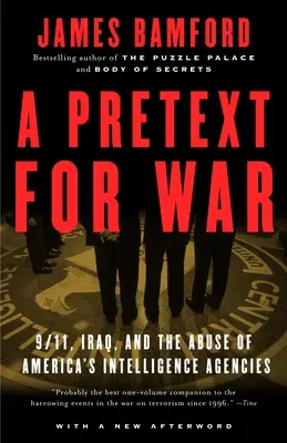 Un pretexto para la guerra: el 11-S, Irak y el abuso de las agencias de inteligencia estadounidenses - A Pretext for War: 9/11, Iraq, and the Abuse of America's Intelligence Agencies