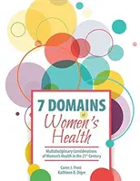 7 Dominios de la Salud de la Mujer: Consideraciones multidisciplinares sobre la salud de la mujer en el siglo XXI - 7 Domains of Women's Health: Multidisciplinary Considerations of Women's Health in the 21st Century