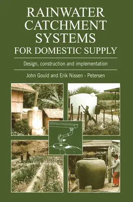 Sistemas de captación de aguas pluviales para abastecimiento doméstico: Diseño, construcción y aplicación - Rainwater Catchment Systems for Domestic Supply: Design, Construction and Implementation