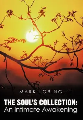 La Colección del Alma: Un despertar íntimo - The Soul's Collection: An Intimate Awakening