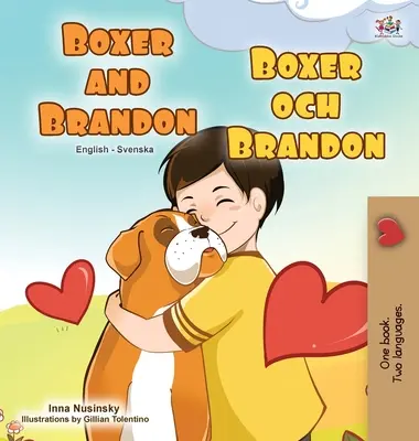 Boxer y Brandon (Libro bilingüe inglés-sueco para niños) - Boxer and Brandon (English Swedish Bilingual Book for Kids)