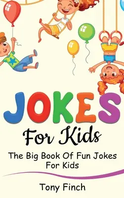 Chistes para niños: El gran libro de chistes divertidos para niños - Jokes for Kids: The big book of fun jokes for kids