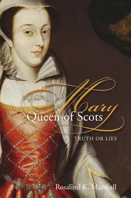 María Reina de Escocia: Verdad o mentira - Mary Queen of Scots: Truth or Lies