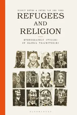 Refugiados y religión: Estudios etnográficos de trayectorias globales - Refugees and Religion: Ethnographic Studies of Global Trajectories