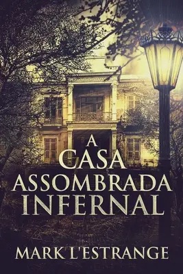 A Casa Assombrada Infernal