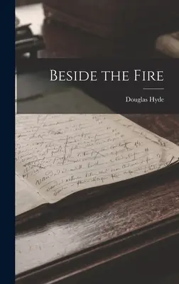 Junto al fuego - Beside the Fire