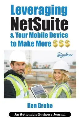 Leveraging NetSuite & Your Mobile Device to Make More $$$: Cerrar la última milla en el consumo empresarial con la centralización en el cliente - Leveraging NetSuite & Your Mobile Device to Make More $$$: Closing the Last Mile on Business Consumption with Customer Centricity