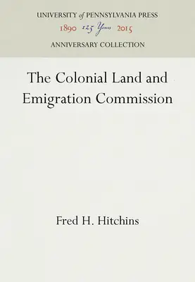 La Comisión Colonial de Tierras y Emigración - The Colonial Land and Emigration Commission