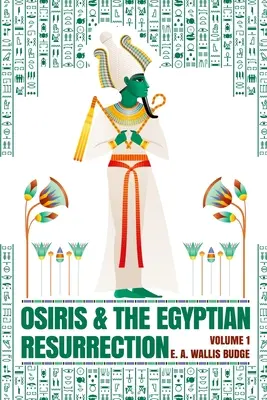 Osiris y la Resurrección Egipcia, Vol. 1 Rústica - Osiris and the Egyptian Resurrection, Vol. 1 Paperback