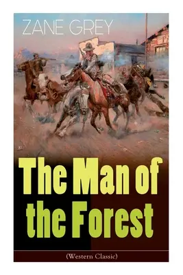 El hombre del bosque (Clásico del Oeste) Aventura en el Salvaje Oeste - The Man of the Forest (Western Classic): Wild West Adventure