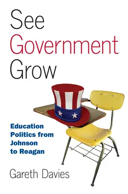 See Government Grow: Política educativa de Johnson a Reagan - See Government Grow: Education Politics from Johnson to Reagan