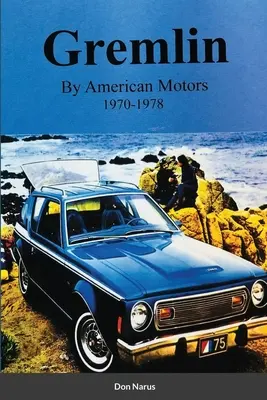 Gremlin de American Motors 1970-1978 - Gremlin by American Motors 1970-1978