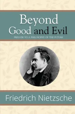 Más allá del bien y del mal - Preludio a una filosofía del futuro (Reader's Library Classics) - Beyond Good and Evil - Prelude to a Philosophy of the Future (Reader's Library Classics)