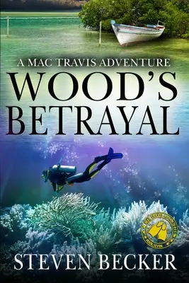 La traición de Wood: Una aventura de Mac Travis - Wood's Betrayal: A Mac Travis Adventure