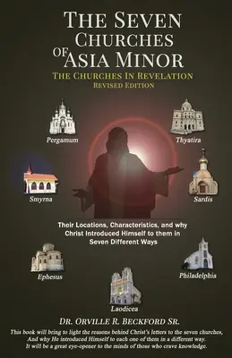 Las siete iglesias de Asia Menor: Las Iglesias en el Apocalipsis - The Seven Churches Of Asia Minor: The Churches in Revelation