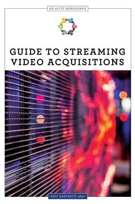 Guía de adquisiciones de vídeo en streaming - Guide to Streaming Video Acquisitions