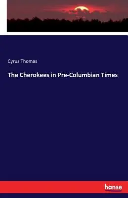 Los cherokees en la época precolombina - The Cherokees in Pre-Columbian Times