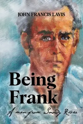 Ser Frank Un hombre de Snowy River - Being Frank: A Man from Snowy River