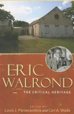 Eric Walrond La herencia crítica - Eric Walrond: The Critical Heritage