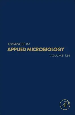 Avances en microbiología aplicada: Volumen 124 - Advances in Applied Microbiology: Volume 124