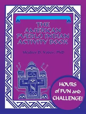 Libro de actividades sobre los indios Pueblo Americanos - The American Pueblo Indian Activity Book