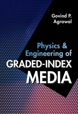 Física e ingeniería de los medios de índice graduado - Physics and Engineering of Graded-Index Media