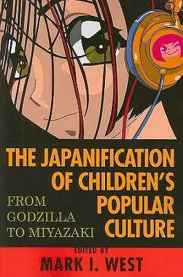 La japonización de la cultura popular infantil: De Godzilla a Miyazaki - The Japanification of Children's Popular Culture: From Godzilla to Miyazaki